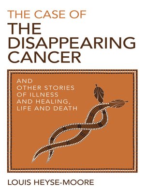cover image of The Case of the Disappearing Cancer